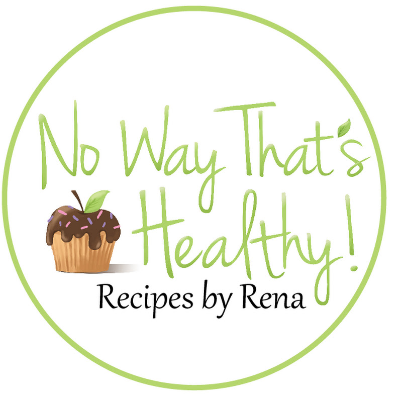 No Way That's Healthy! Recipes by Rena