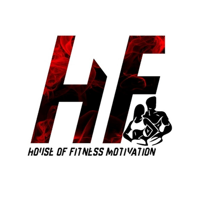 HOUSE OF FITNESS MOTIVATION