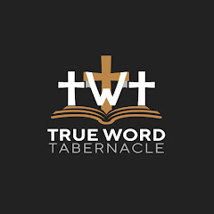 True Word Tabernacle