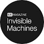 Invisible Machines