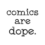 Comics Are Dope