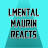 LMental&MaurinReacts