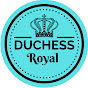 Duchess Royal