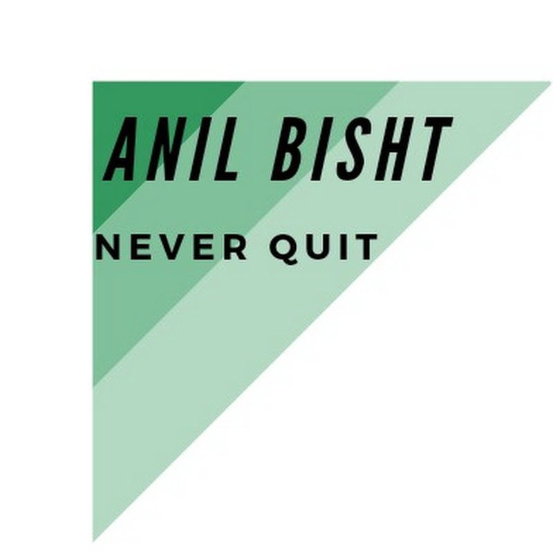 ANIL BISHT NEVER QUIT