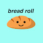 bread roll YouTube Profile Photo