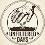 Unfiltered Days
