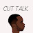 Cut Talk 525 Podcast