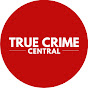 True Crime Central - @TrueCrimeCentral YouTube Profile Photo