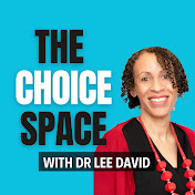 The Choice Space with Dr Lee David