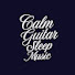 0AFXoChntgg-channel-avatar-CALM GUITAR SLEEP MUSIC