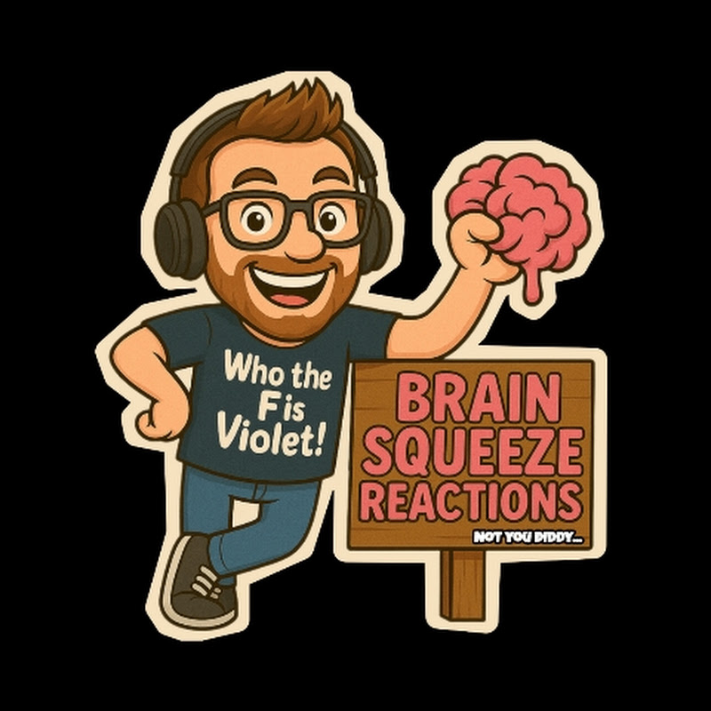 Brain Squeeze Reactions