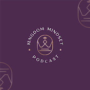 Kingdom Mindset Podcast