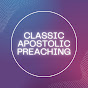 Classic Apostolic Preaching - @classicapostolicpreaching6595 YouTube Profile Photo