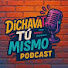 fKG58EgAq4A-channel-avatar-Dichavat tu mismo Podcast