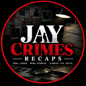 JAY CRIME RECAPS