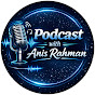 Podcast With Anis Rahman