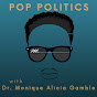 Pop Politics with Dr. Monique Alicia Gamble - @poppoliticswithdr.moniquea9170 - Youtube