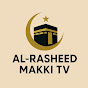 Al Rasheed Makke TV  - @alrasheedmakkeTV - Youtube