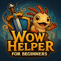 Hire WOW Helper for Beginner — RPG (Role-Playing Games) YouTube creator for sponsorships