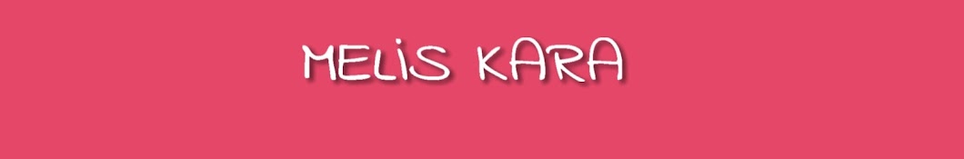 Melis Kara رمز قناة اليوتيوب