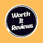 Worth It Reviews