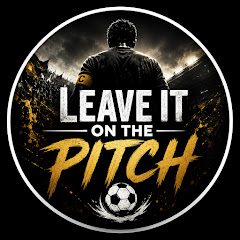 Leave It On The Pitch