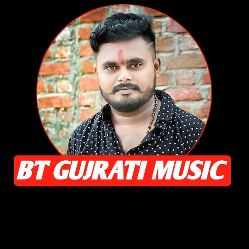 B T GUJARATI MUSIC