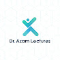 Dr. Azam Lectures