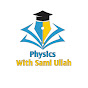 PHYSICS WITH SAMI ULLAH logo