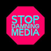 Stop Damning Media