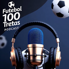 Futebol 100 Tretas Podcast
