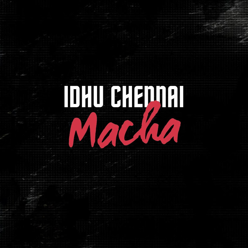 Idhu Chennai Macha