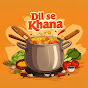 Dil se Khana 