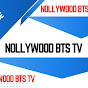 NOLLYWOOD BTS TV logo