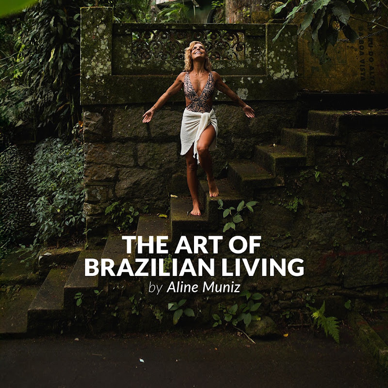 The Art of Brazilian Living