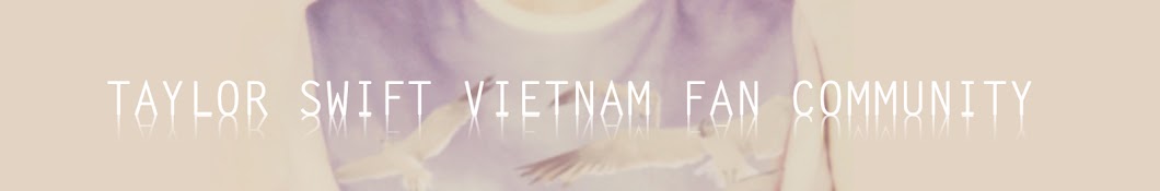 Taylor Swift Vietnam Avatar del canal de YouTube
