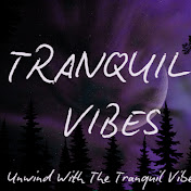 TRANQUILITY VIBES 