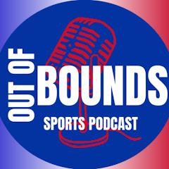 The Out Of Bounds Sports Podcast