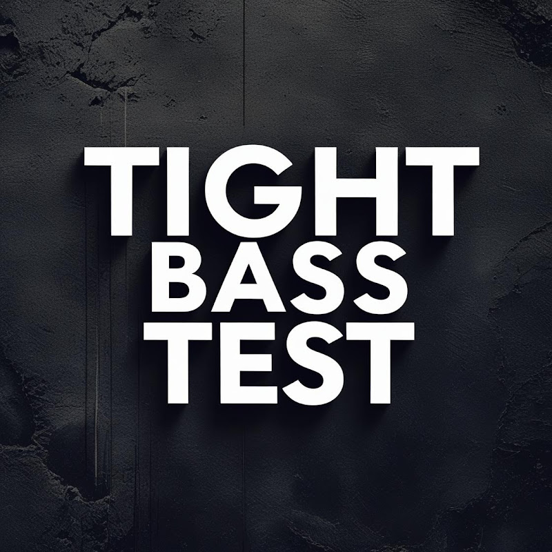 TIGHT BASS TEST