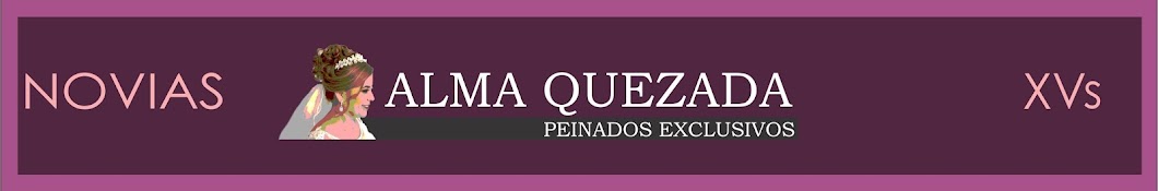 Peinados Exclusivos Alma Quezada Awatar kanału YouTube