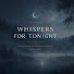 yWpJwyK1ElU-channel-avatar-Whispers for Tonight
