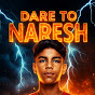 DARE TO NARESH logo