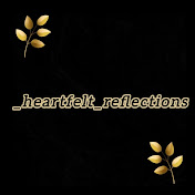 Heartfelt Reflections