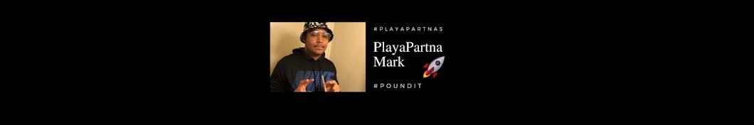 PlayaPartna Mark यूट्यूब चैनल अवतार