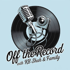 OFF THE RECORD WITH KB SHAH & FAMILY