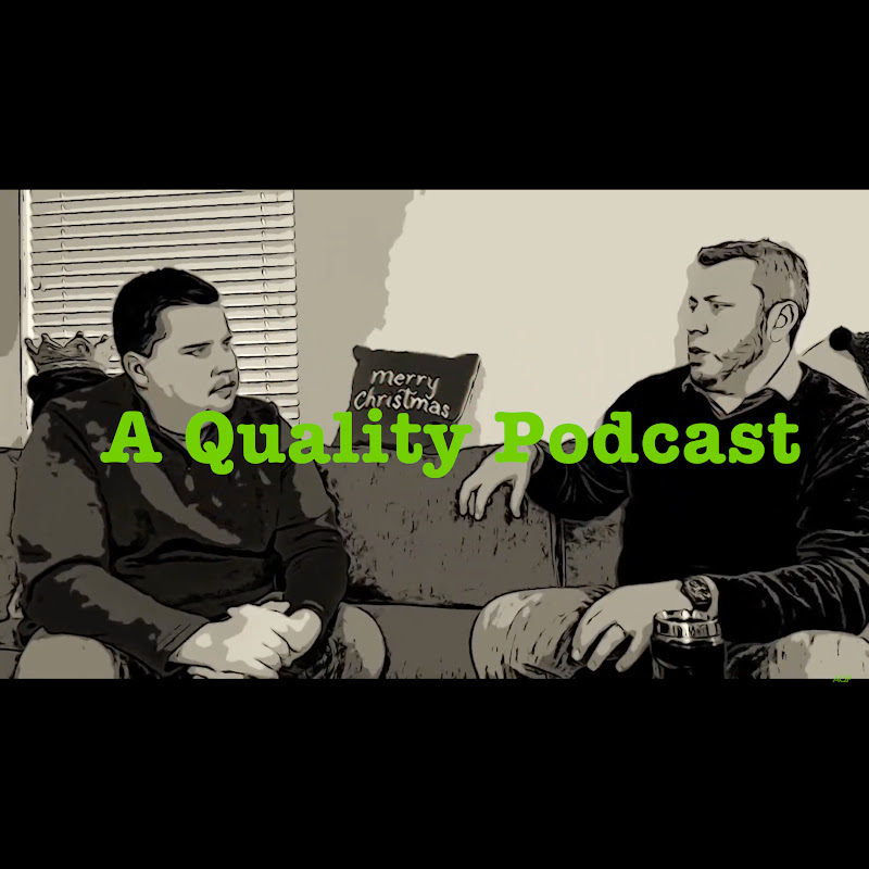 A Quality Podcast - John Thacker and Jake Harrell