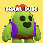 Brawl Dude