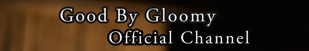 Good By Gloomy Channel YouTube channel avatar