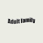 Adult family