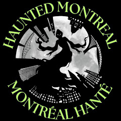 Haunted Montreal | Montréal Hanté